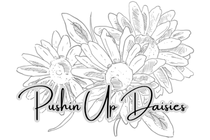 Pushin Up Daisies 